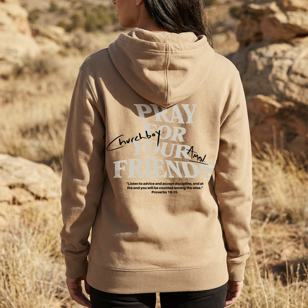 Pray For Your Friends Hoodie